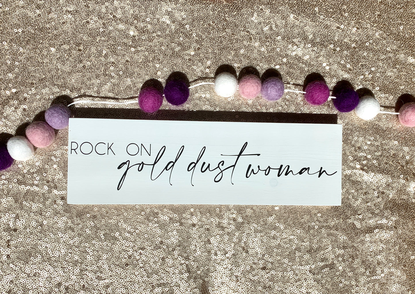 Gold Dust Woman Wood Sign * Made to Order