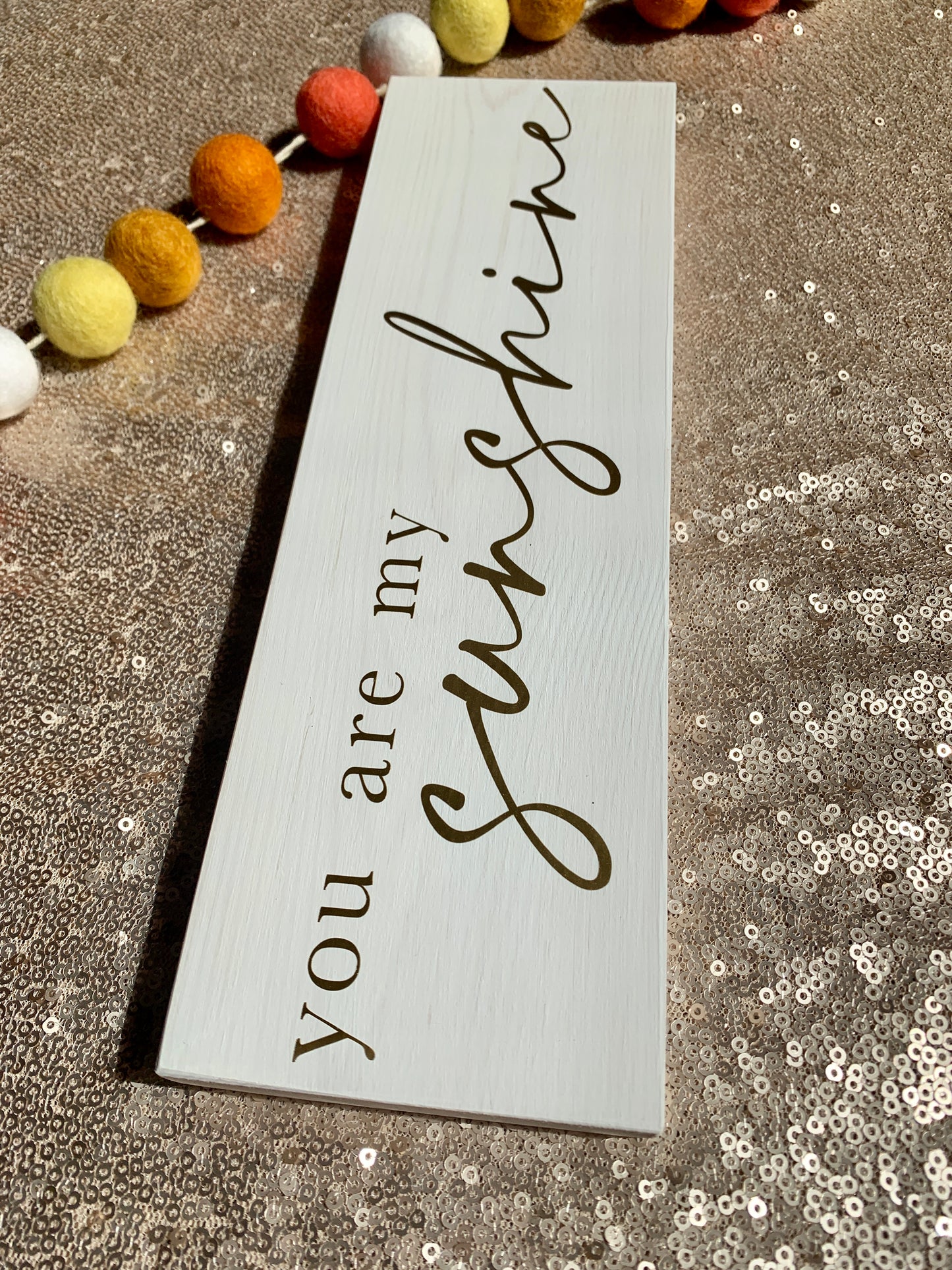 You Are My Sunshine Wood Sign * Made to Order
