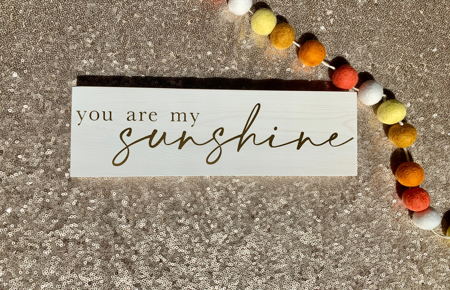 You Are My Sunshine Wood Sign * Made to Order