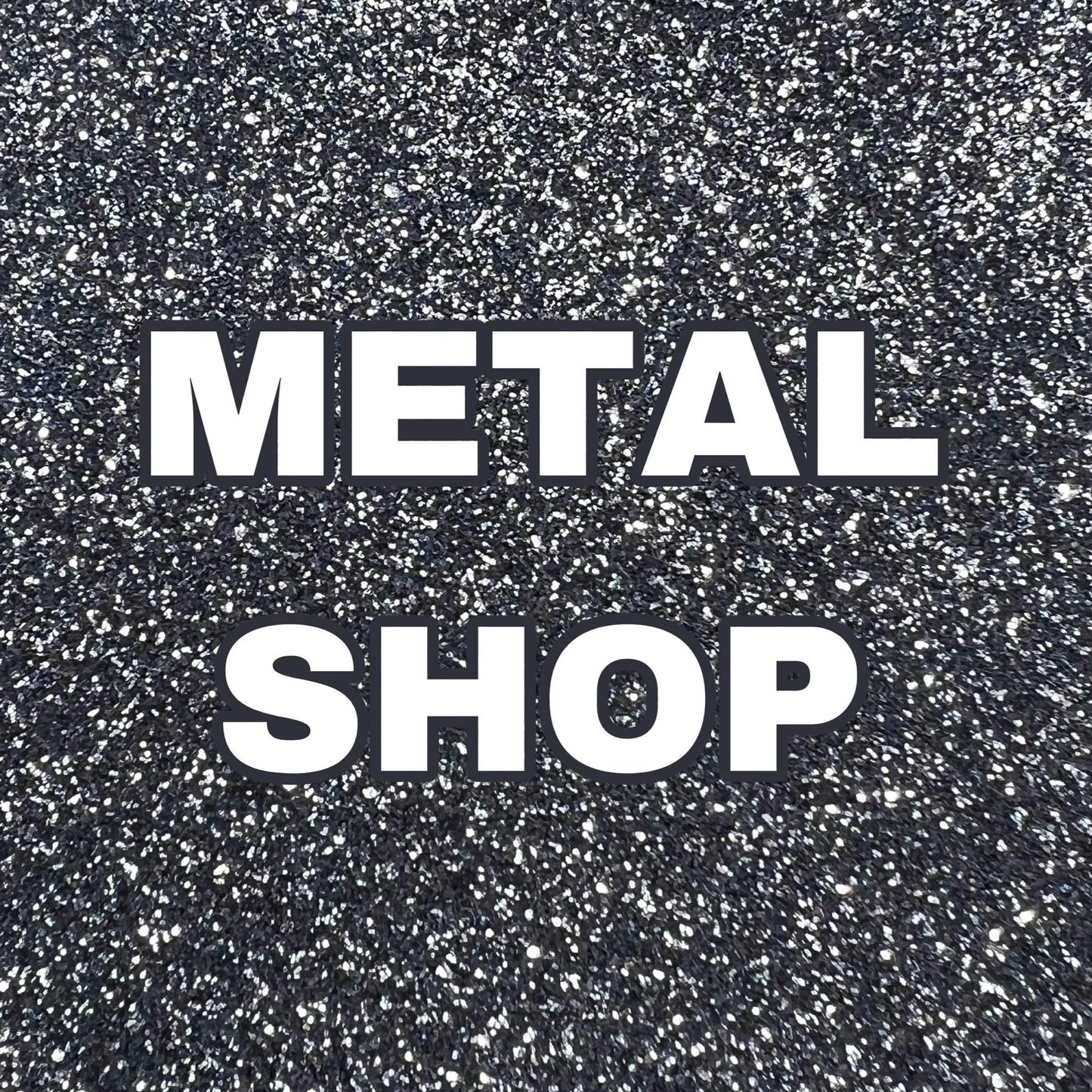 Metal Shop