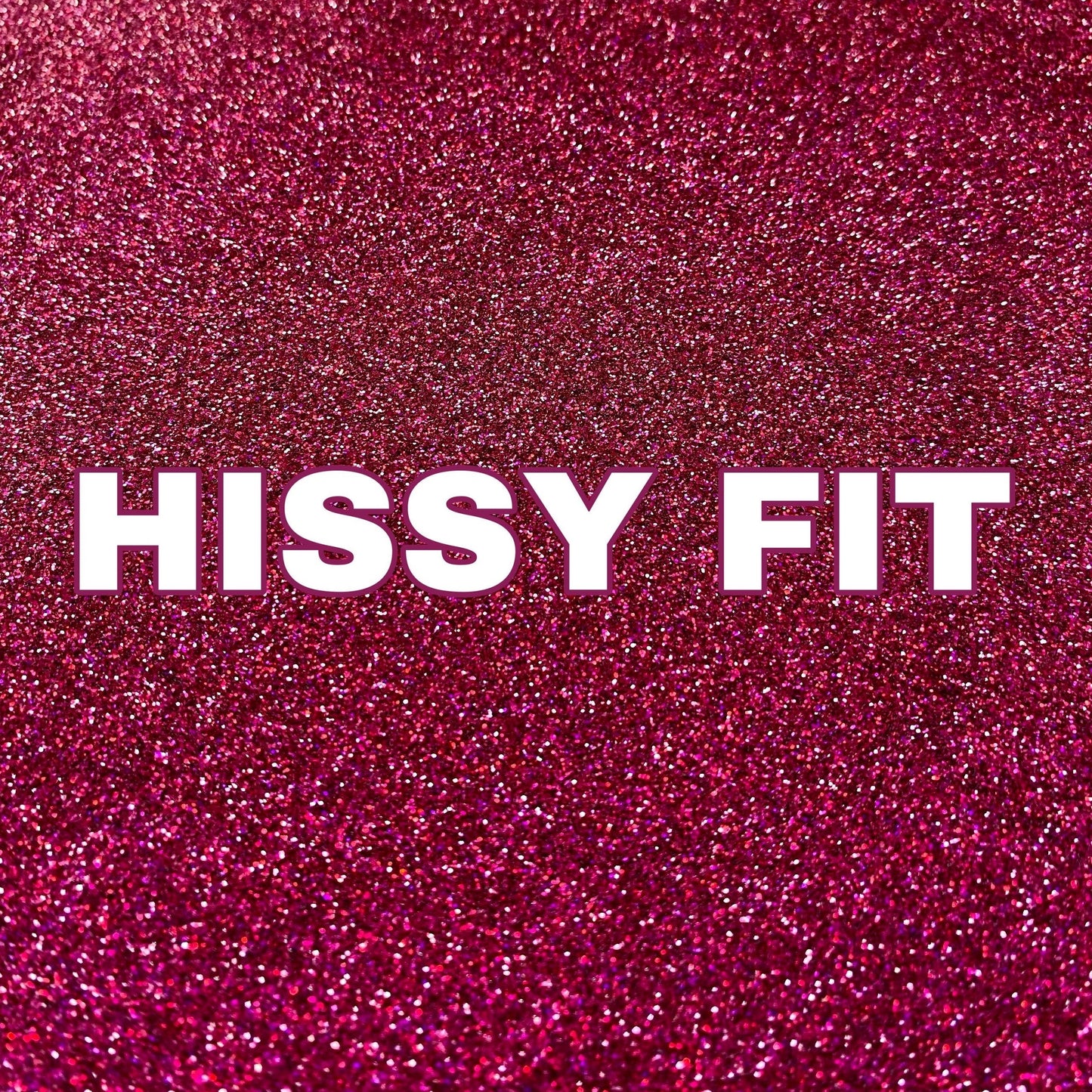 Hissy Fit