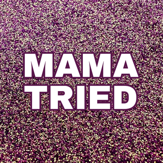 Mama Tried