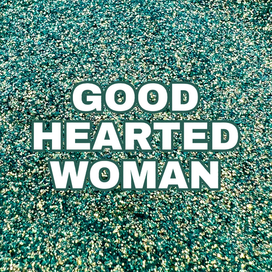 Good Hearted Woman