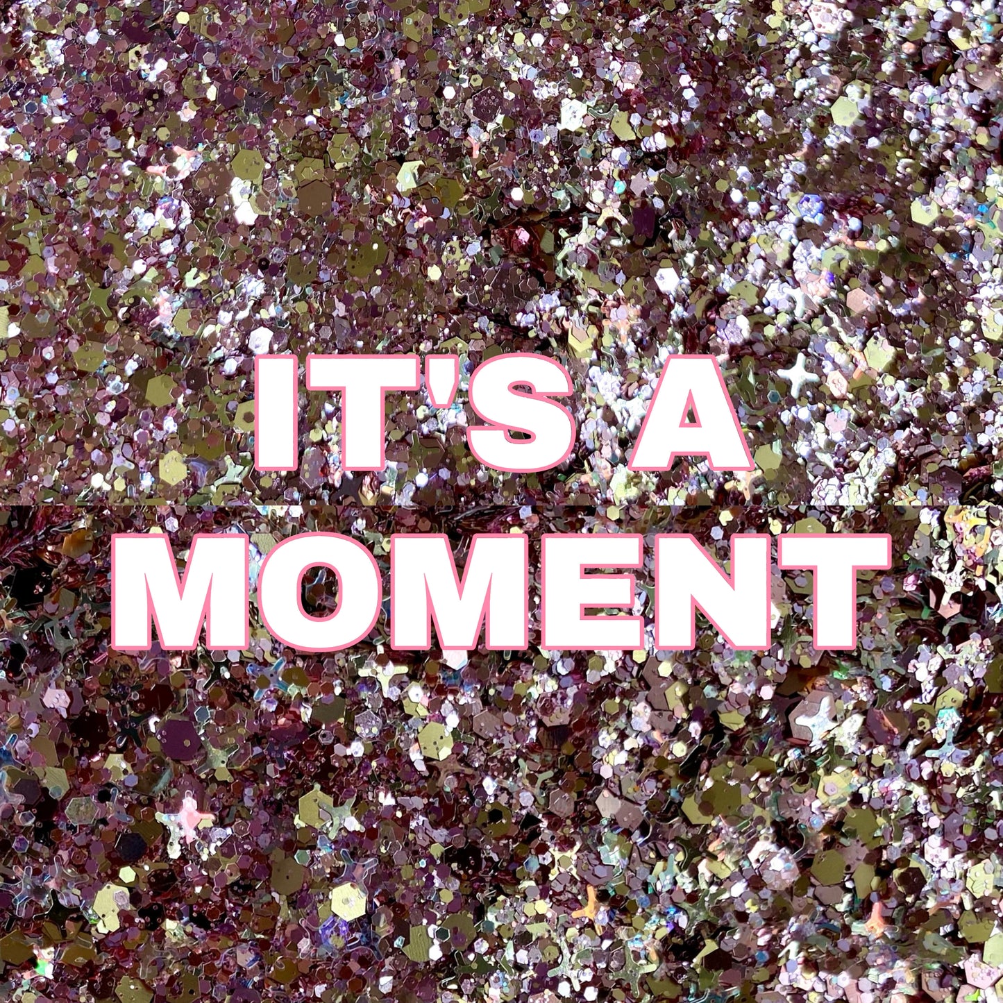 It's A Moment DGH Custom