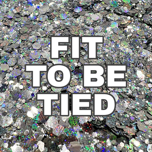 Fit To Be Tied