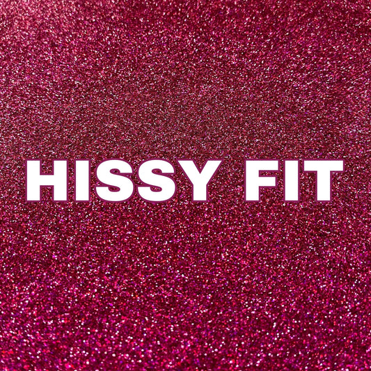 Hissy Fit