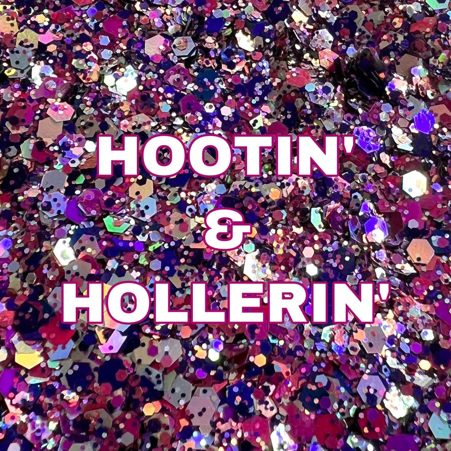 Hootin' & Hollerin'